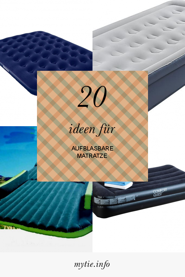 20 Ideen Für Aufblasbare Matratze